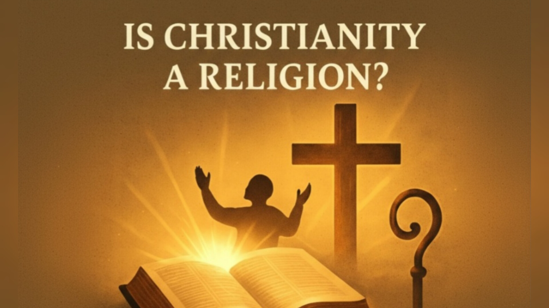 Is Christianity a Religion?
